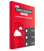 Cloud vs. Colocation - How to Manage Cost and Simplify Complexity